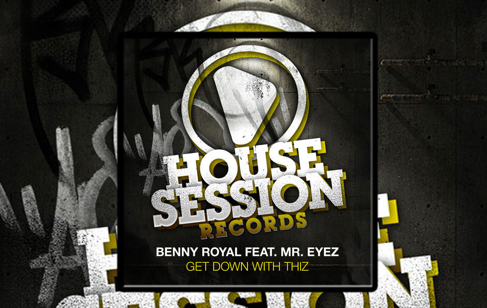 Benny Royal ft Mr Eyez – Get Down With Thiz