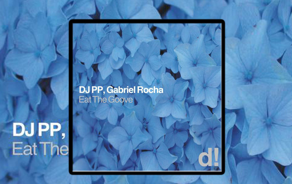 DJ PP, Gabriel Rocha – Eat The Groove