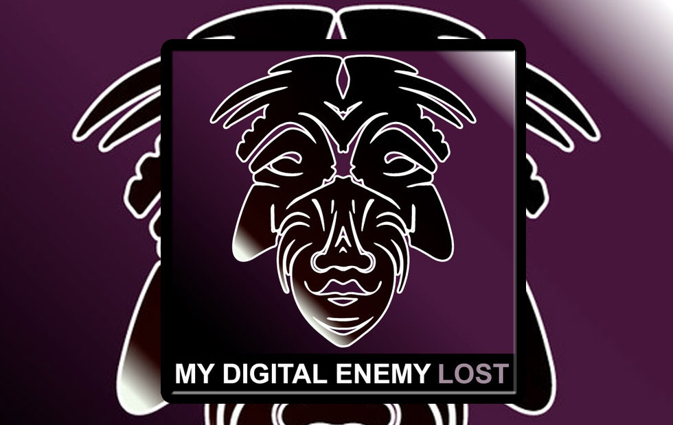 My Digital Enemy – Lost