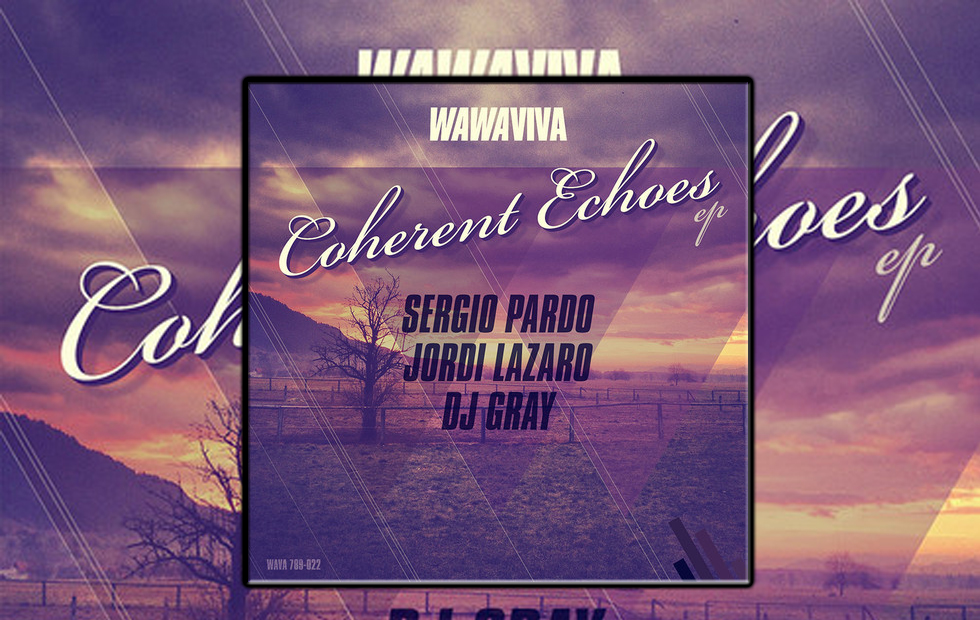 Sergio Pardo, Jordi Lazaro & DJ Gray – Coherent Echoes EP