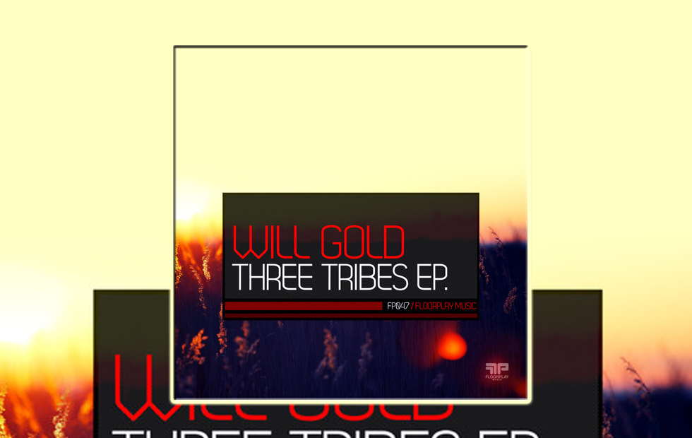 Will Gold – Three Tribes EP