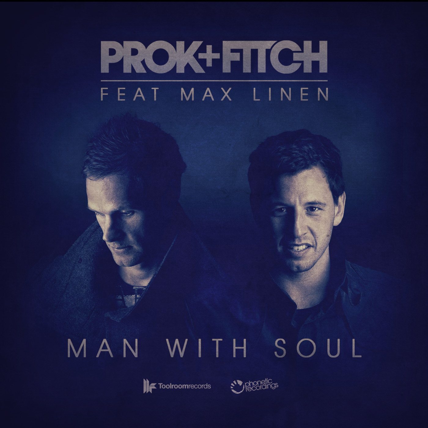 Prok & Fitch ft Max Linen – Man With Soul