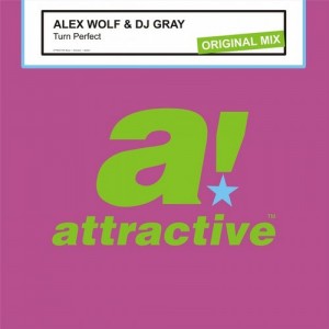 Alex Wolf & DJ Gray – Turn Perfect