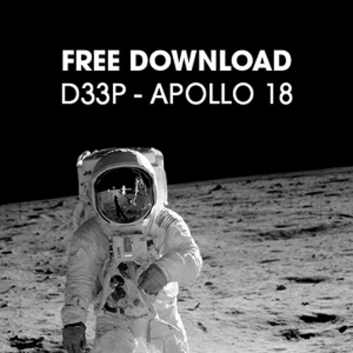 D33P – Apollo 18 (Redub Mix) [Free Download]