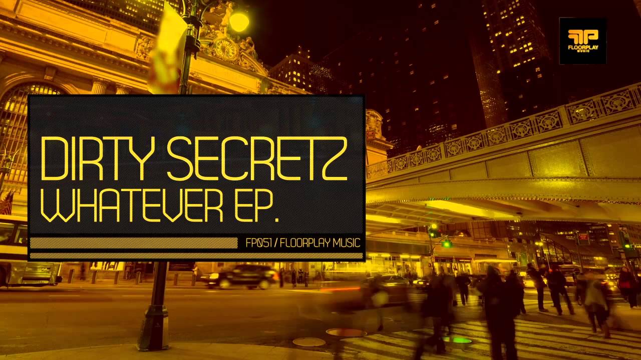 Dirty Secretz – Whatever EP