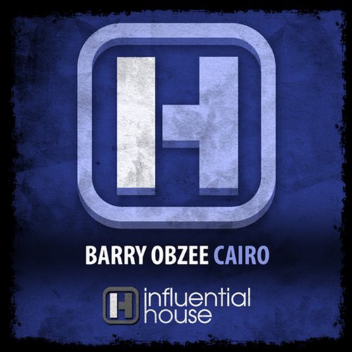 Barry Obzee – Cairo (Inc. Mike Newman Remix)