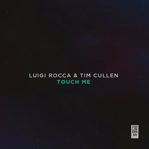 Luigi Rocca & Tim Cullen – Touch Me