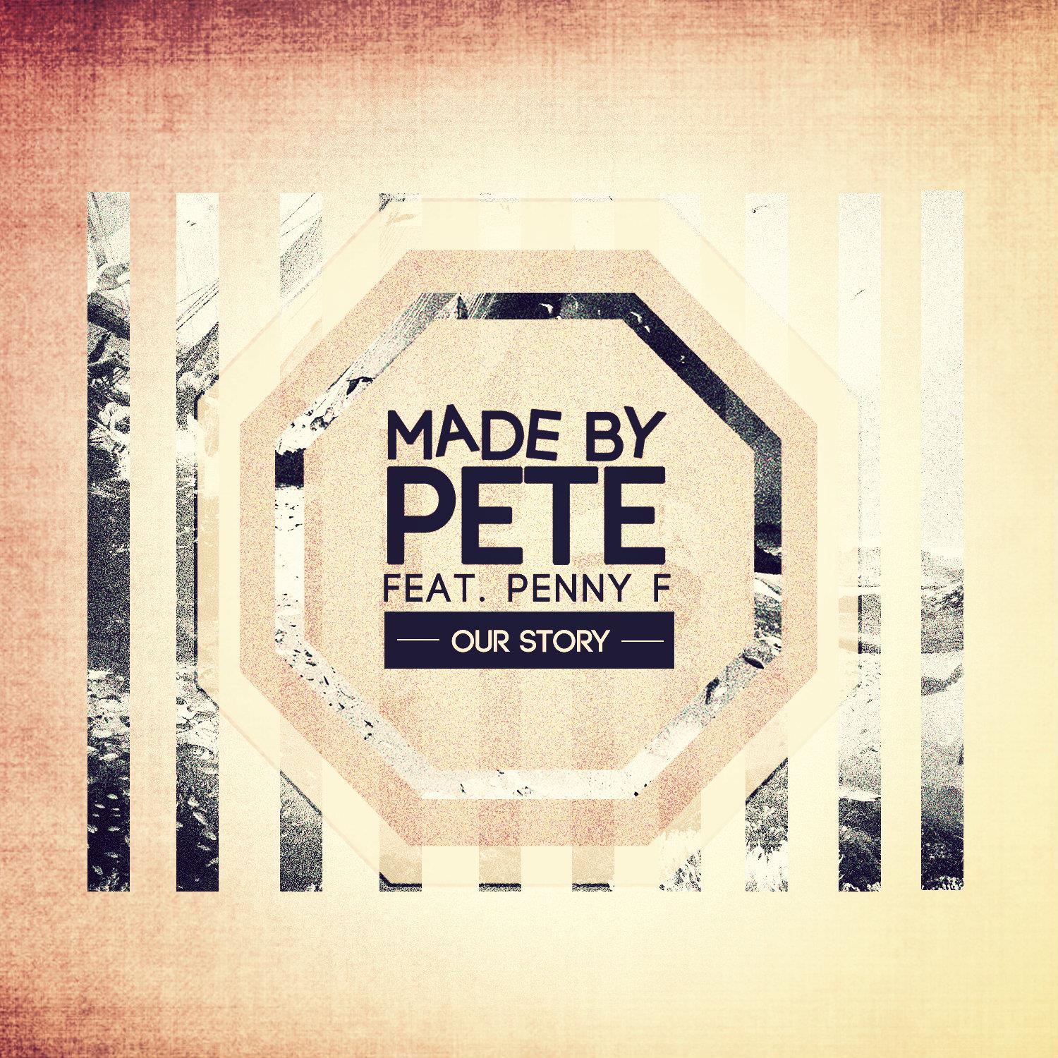 Preview: Made By Pete ft Penny F – Our Story