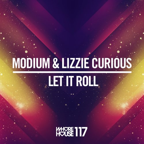 Modium & Lizzie Curious – Let It Roll
