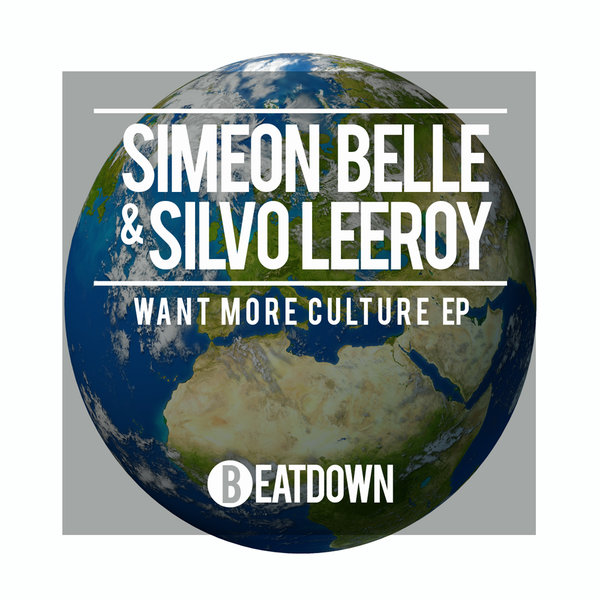 Simeon Belle & Silvo Leeroy – Want More Culture EP