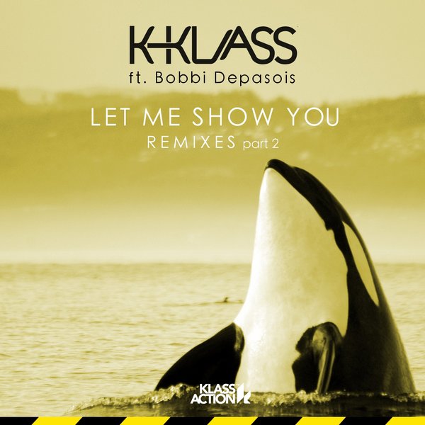 K-Klass ft Bobbi Depasois – Let Me Show You (Dolly Rockers Dub Mix)