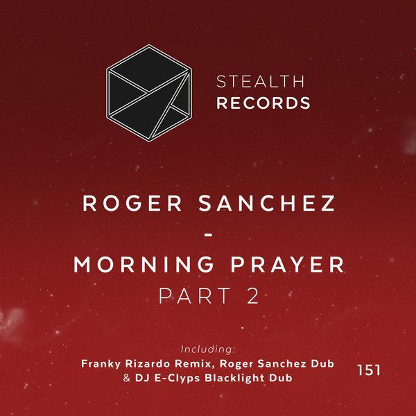 Roger Sanchez – Morning Prayer (Franky Rizardo Remix)