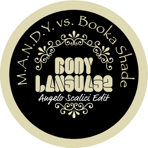 FREE DOWNLOAD :: M.A.N.D.Y. vs Booka Shade – Body Language (Angelo Scalici Edit)