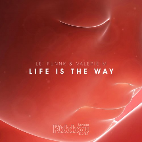Le Funnk ft Valerie M – Life Is The Way