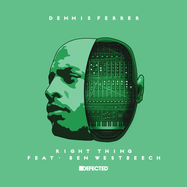 Dennis Ferrer & Ben Westbeech – Right Thing